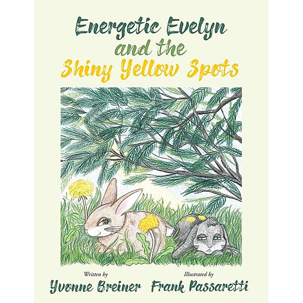 Energetic Evelyn and the Shiny Yellow Spots, Yvonne Breiner