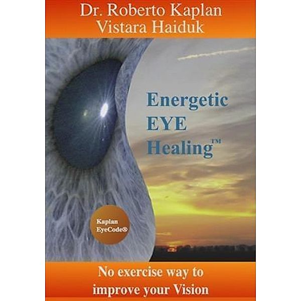 Energetic EyeHealing, Roberto Kaplan