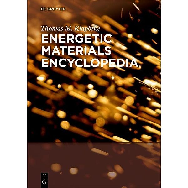 Energetic Materials Encyclopedia, Thomas M. Klapötke