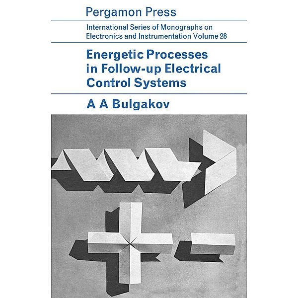 Energetic Processes in Follow-Up Electrical Control Systems, A. A. Bulgakov