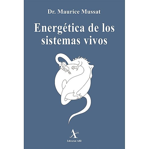 Energética de los sistemas vivos, Maurice Mussat