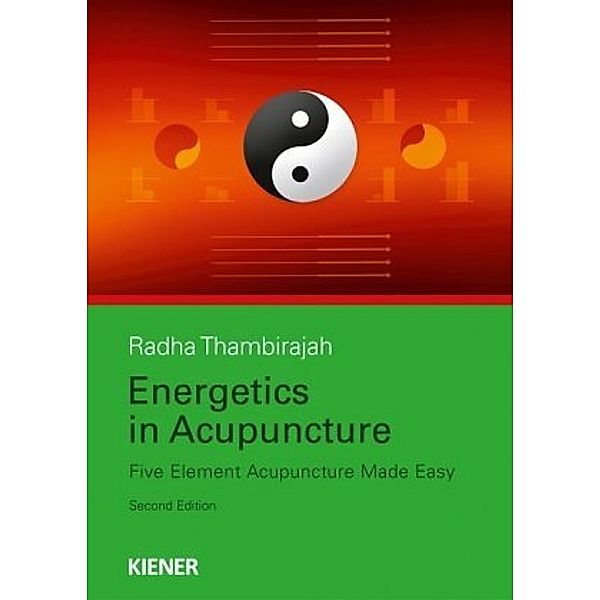 Energetics in Acupuncture, Rhada Thambirajah