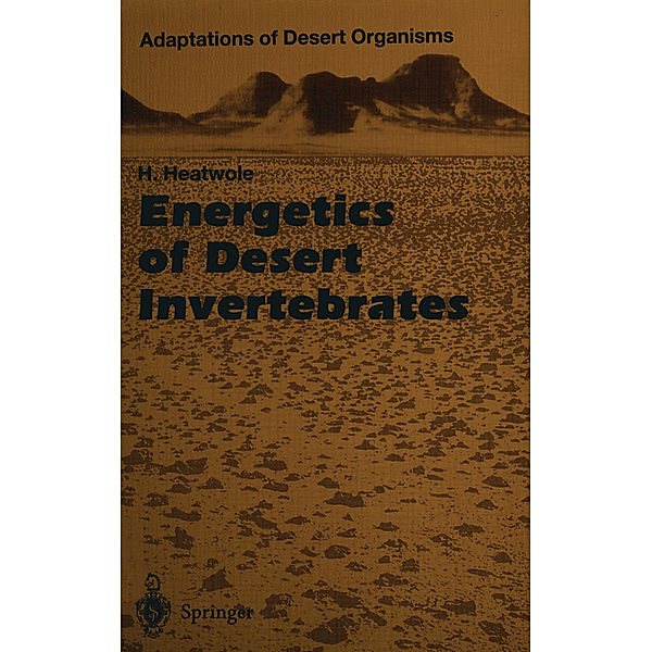 Energetics of Desert Invertebrates, Harold Heatwole
