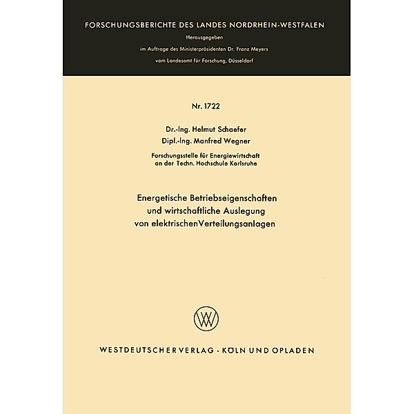 Energetische Betriebseigenschaften und wirtschaftliche Auslegung von elektrischen Verteilungsanlagen / Forschungsberichte des Landes Nordrhein-Westfalen Bd.1722, Helmut Schaefer