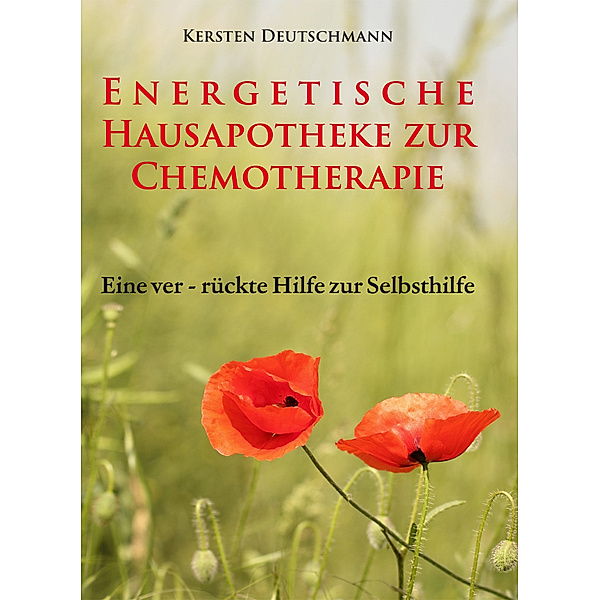Energetische Hausapotheke zur Chemotherapie, Deutschmann Kersten