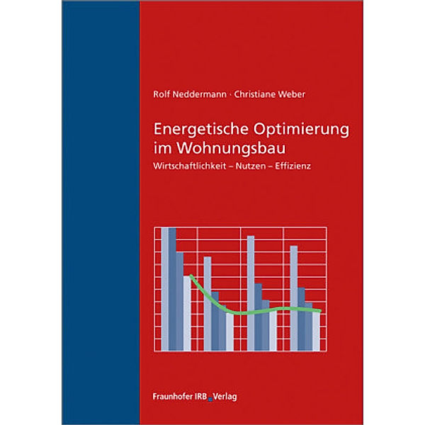 Energetische Optimierung im Wohnungsbau., Rolf Neddermann, Christiane Weber