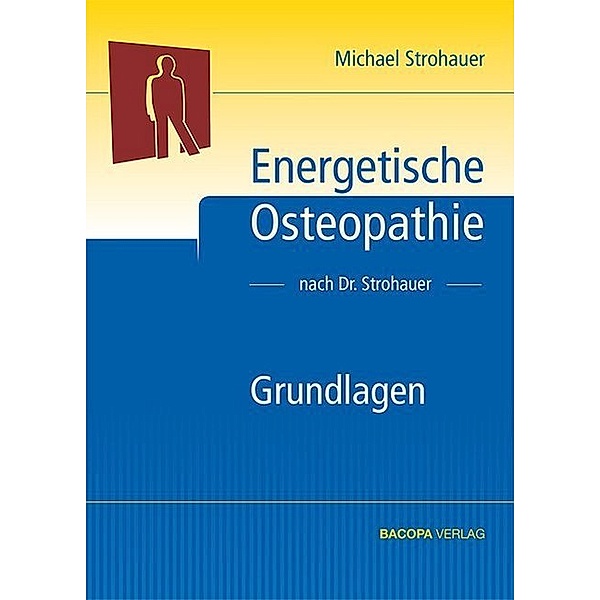 Energetische Osteopathie, Michael Strohauer