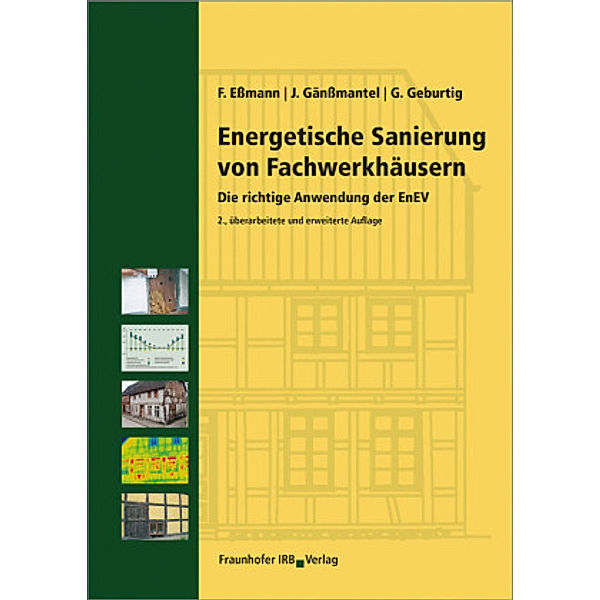 Energetische Sanierung von Fachwerkhäusern., Frank Eßmann, Jürgen Gänßmantel, Gerd Geburtig