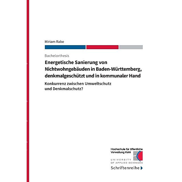 Energetische Sanierung von Nichtwohngebäuden in Baden-Württemberg, denkmalgeschützt und in kommunaler Hand, Miriam Rabe