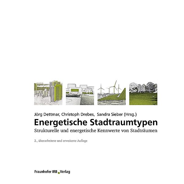 Energetische Stadtraumtypen., Sandra Sieber