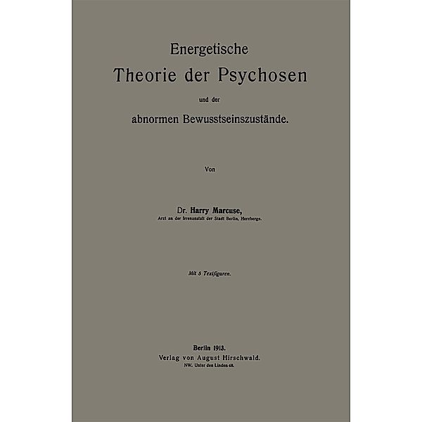 Energetische Theorie der Psychosen und der abnormen Bewusstseinszustände, Harry Marcuse