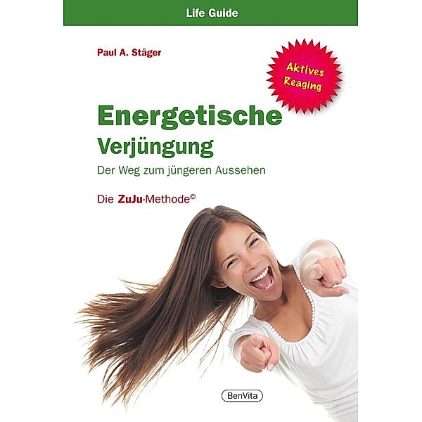 Energetische Verjüngung / BenVita, Paul A. Stäger