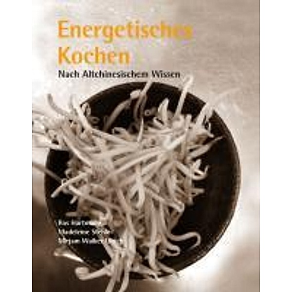 Energetisches Kochen, Mirjam Walker Ulrich, Ros Hartmann, Madeleine Stehle