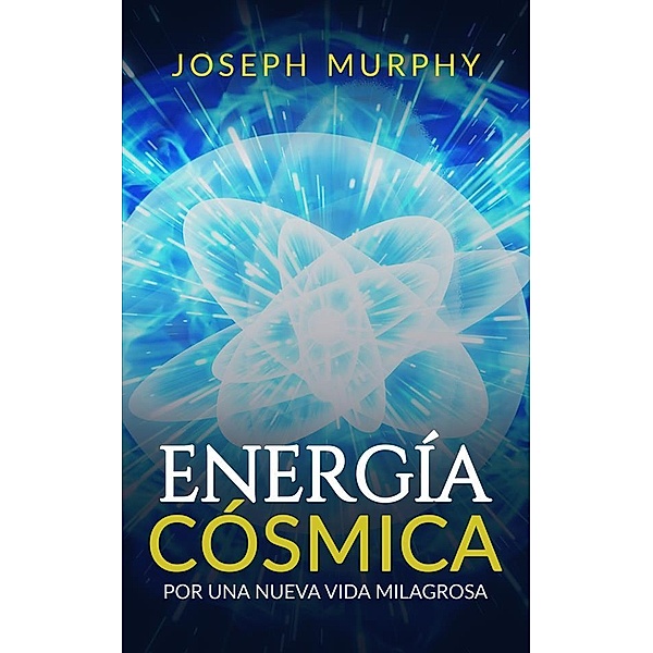 Energía Cósmica, Joseph Murphy