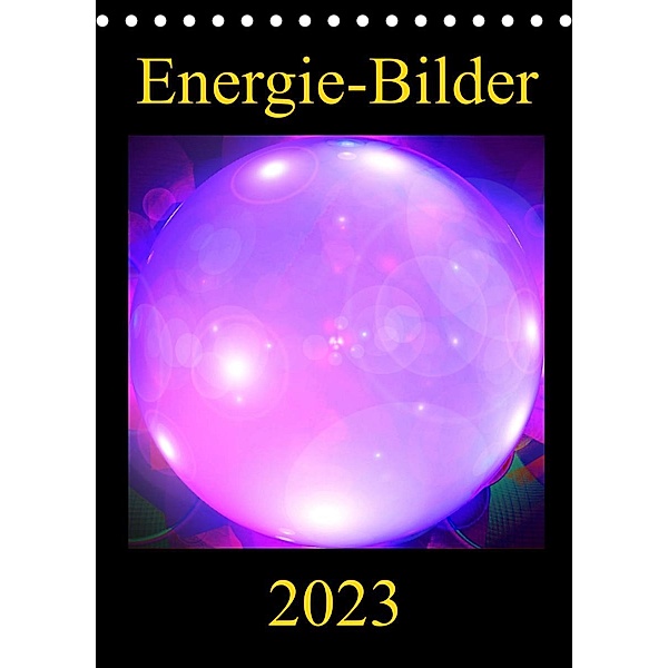ENERGIE-BILDER (Tischkalender 2023 DIN A5 hoch), Ramon Labusch