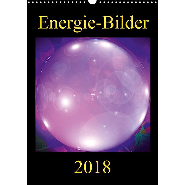 ENERGIE-BILDER (Wandkalender 2018 DIN A3 hoch), Ramon Labusch