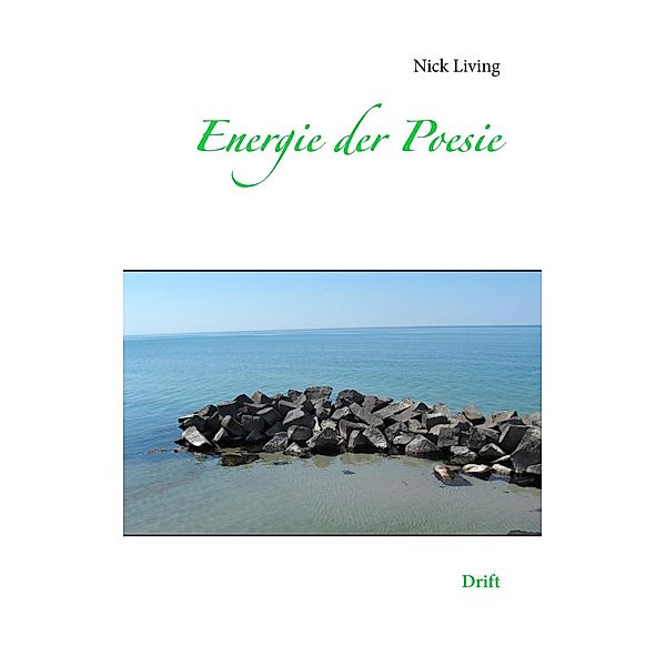 Energie der Poesie, Nick Living