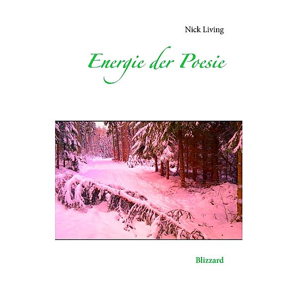 Energie der Poesie, Nick Living