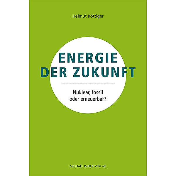 Energie der Zukunft, Helmut Böttiger