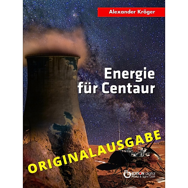 Energie für Centaur - Originalausgabe, Alexander Kröger