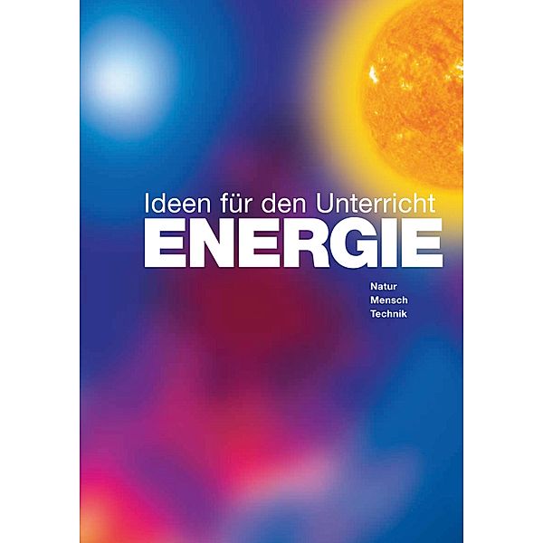 ENERGIE - Ideen für den Unterricht, Christoph Buchal
