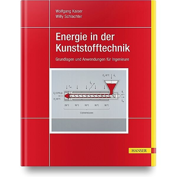 Energie in der Kunststofftechnik, Wolfgang Kaiser, Willy Schlachter