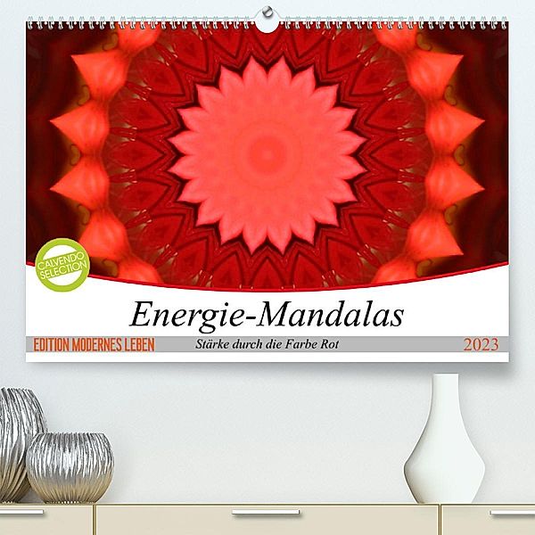 Energie-Mandalas Stärke durch die Farbe Rot (Premium, hochwertiger DIN A2 Wandkalender 2023, Kunstdruck in Hochglanz), Christine Bässler
