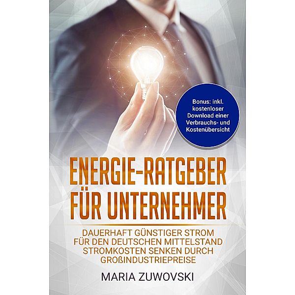 Energie-Ratgeber für Unternehmer, Maria Zuwovski
