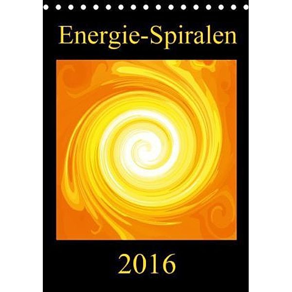 Energie-Spiralen 2016 (Tischkalender 2016 DIN A5 hoch), Ramon Labusch