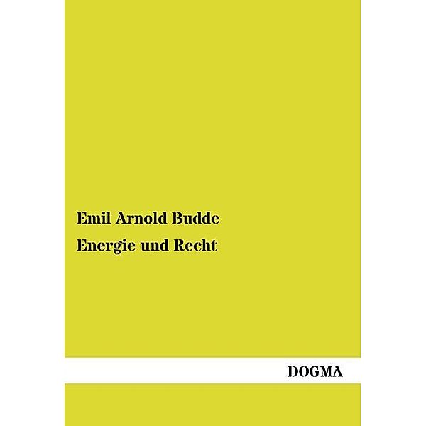 Energie und Recht, Emil A. Budde