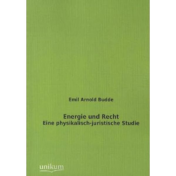 Energie und Recht, Emil A. Budde