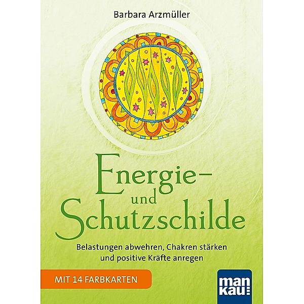 Energie- und Schutzschilde, m. Schild-Karten, Barbara Arzmüller