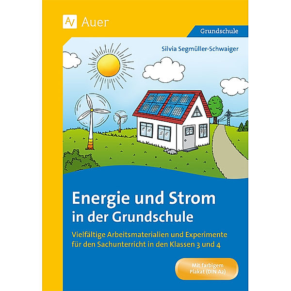 Energie und Strom in der Grundschule, Silvia Segmüller-Schwaiger