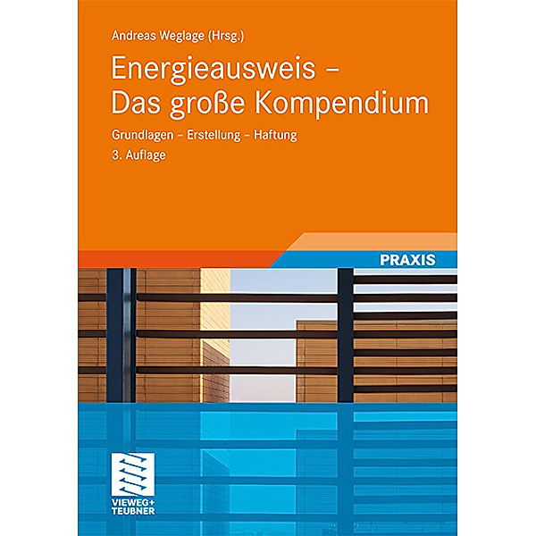 Energieausweis, Das große Kompendium, Andreas Weglage, Thomas Gramlich, Bernd Pauls, Stefan Pauls, Ralf Schmelich, Tobias Jasef