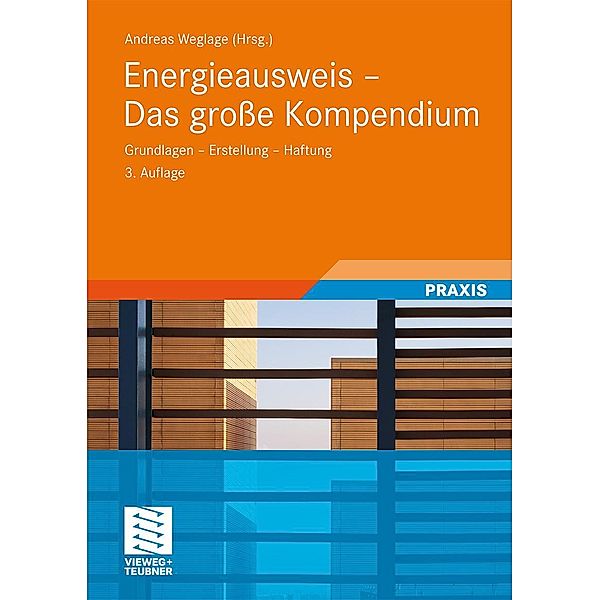 Energieausweis - Das große Kompendium, Andreas Weglage, Thomas Gramlich, Bernd Pauls, Stefan Pauls, Ralf Schmelich, Tobias Jasef