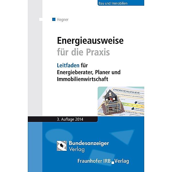 Energieausweise für die Praxis., Hans-Dieter Hegner