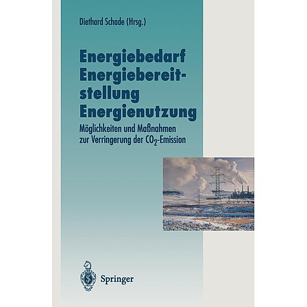 Energiebedarf Energiebereitstellung Energienutzung / Veröffentlichungen der Akademie für Technikfolgenabschätzung in Baden-Württemberg