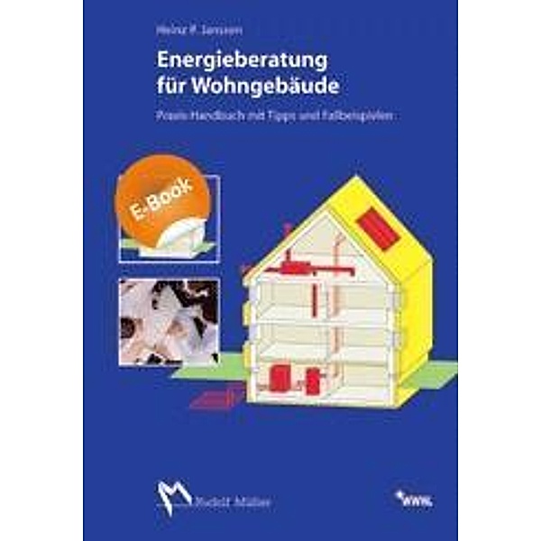 Energieberatung für Wohngebäude - Praxis-Handbuch mit Tipps und Fallbeispielen