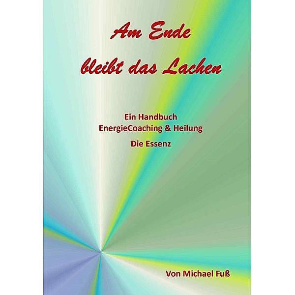 EnergieCoaching & Heilung, Michael Fuss