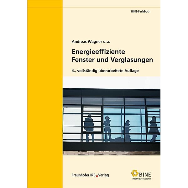 Energieeffiziente Fenster und Verglasungen., Andreas Wagner, u. a.