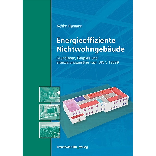 Energieeffiziente Nichtwohngebäude., Achim Hamann