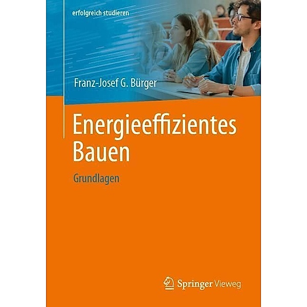 Energieeffizientes Bauen, Franz-Josef G. Bürger