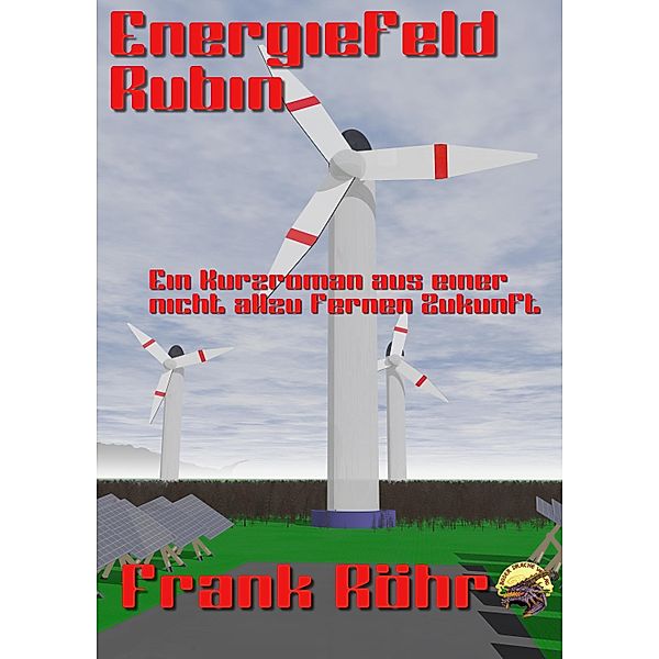 Energiefeld Rubin, Frank Röhr