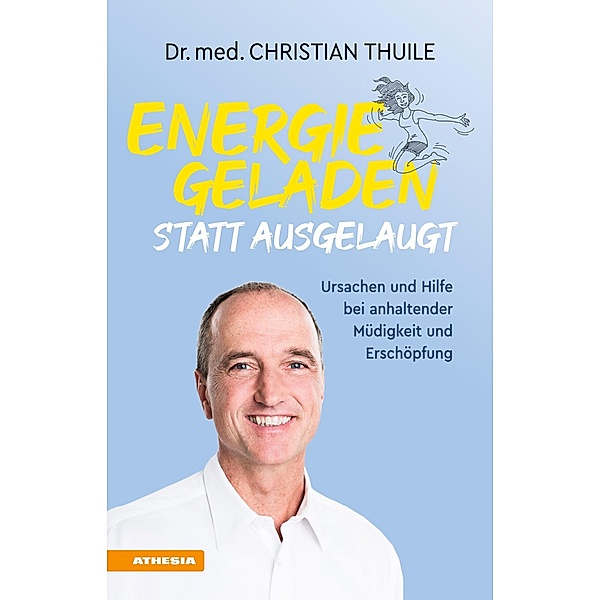 Energiegeladen statt ausgelaugt, Christian Thuile