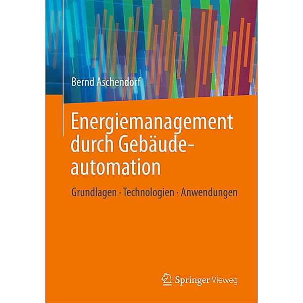 Energiemanagement durch Gebäudeautomation, Bernd Aschendorf