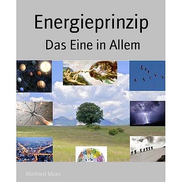 Energieprinzip, Winfried Meier