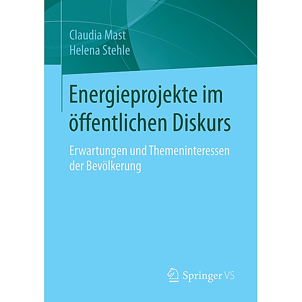 Energieprojekte im öffentlichen Diskurs, Claudia Mast, Helena Stehle