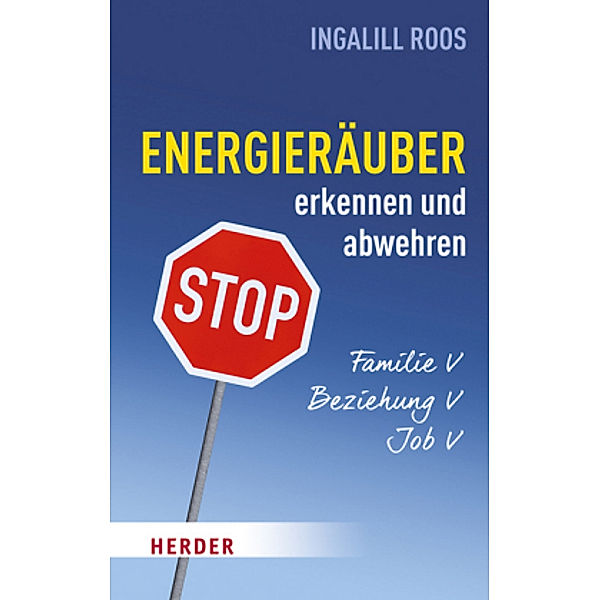 Energieräuber in Familie erkennen und abwehren, Ingalill Roos