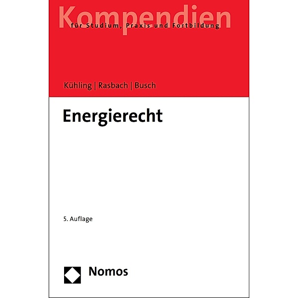 Energierecht, Jürgen Kühling, Winfried Rasbach, Claudia Busch