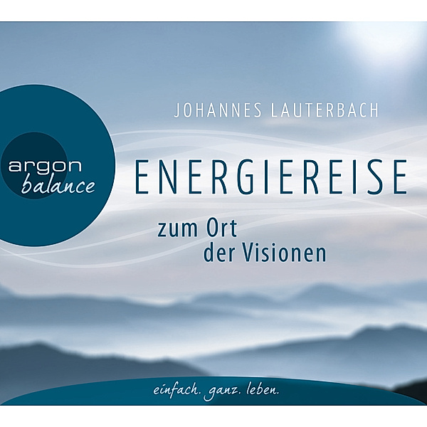 Energiereise zum Ort der Visionen, CD, Johannes Lauterbach